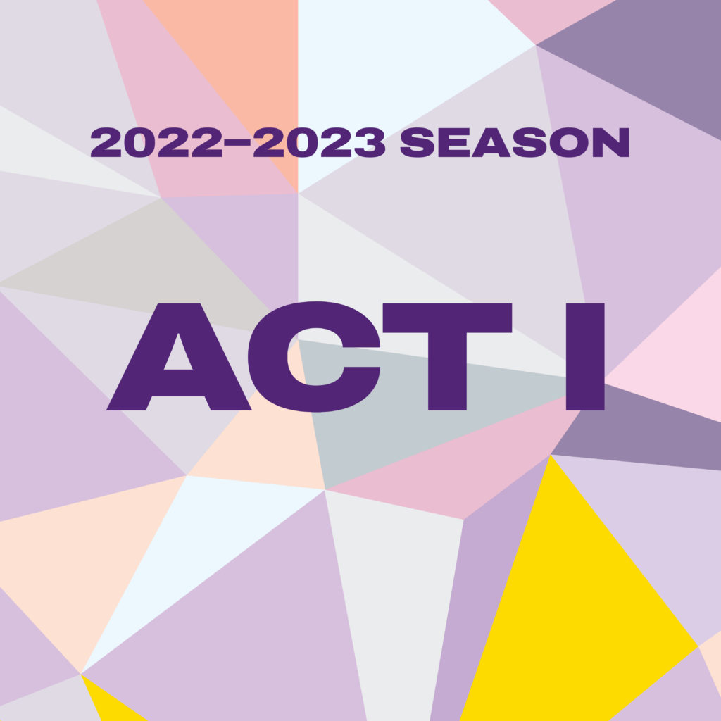 Fall 2022 –  Act 1 Ticket Bundle